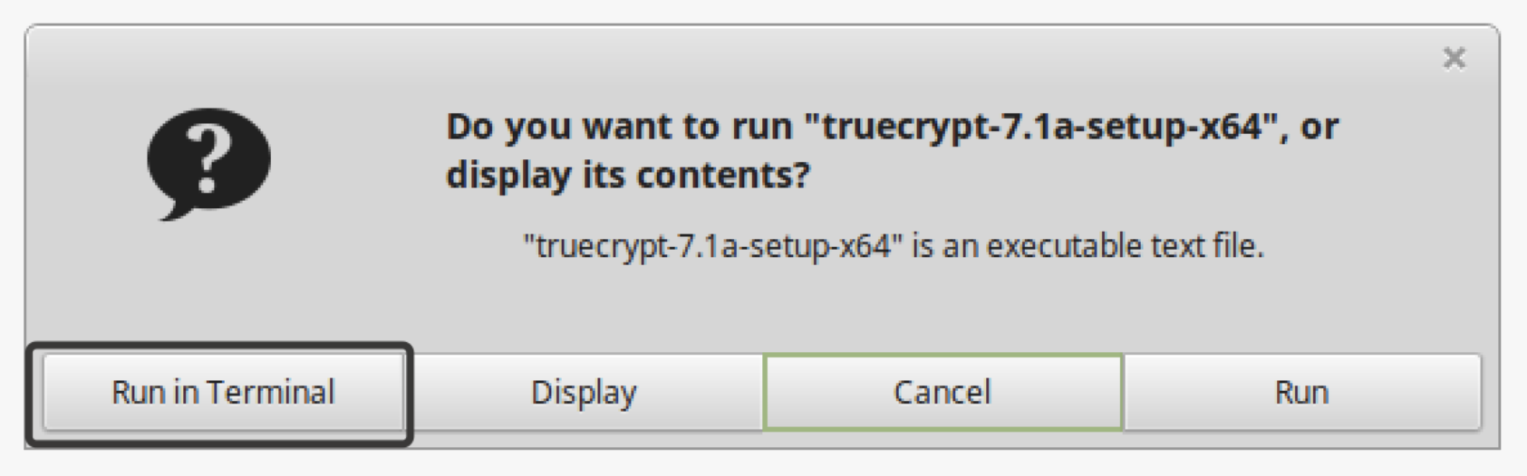  Select Run in Terminal TrueCrypt